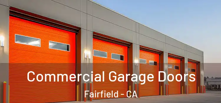 Commercial Garage Doors Fairfield - CA