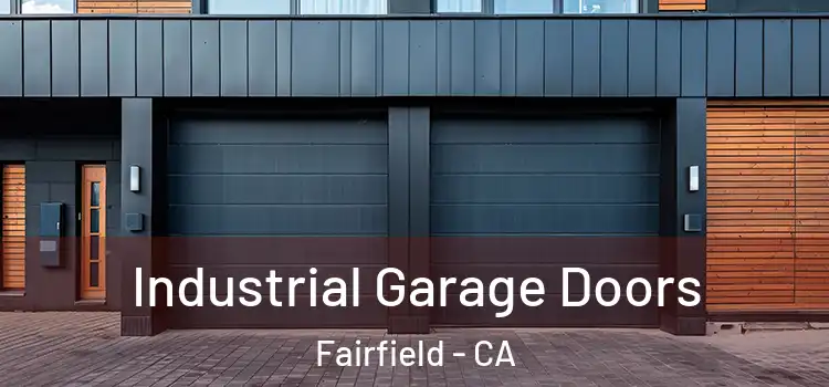  Industrial Garage Doors Fairfield - CA