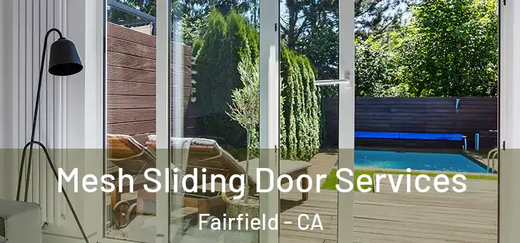  Mesh Sliding Door Services Fairfield - CA