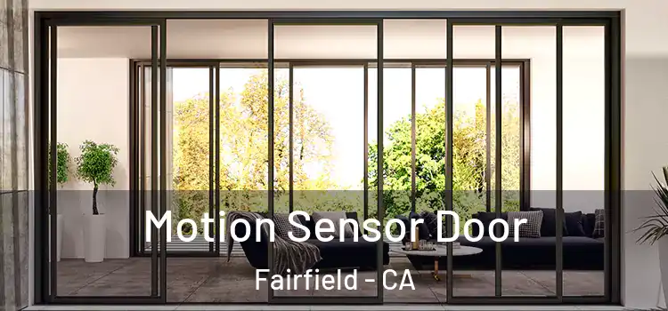  Motion Sensor Door Fairfield - CA